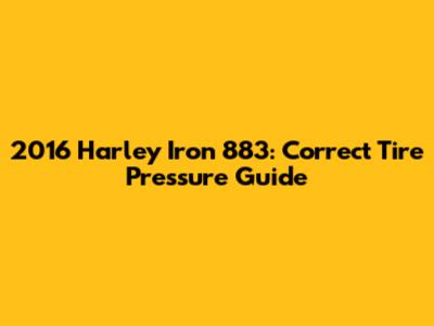 2016 Harley Iron 883: Correct Tire Pressure Guide