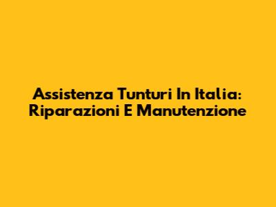 Assistenza Tunturi In Italia: Riparazioni E Manutenzione