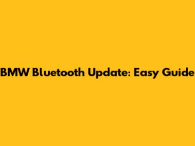 BMW Bluetooth Update: Easy Guide