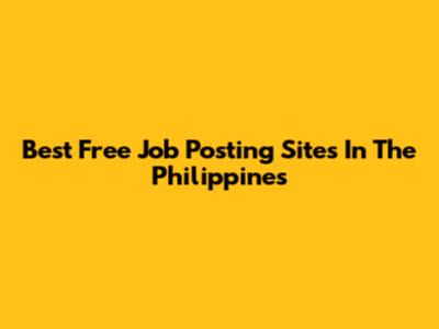 Best Free Job Posting Sites In The Philippines