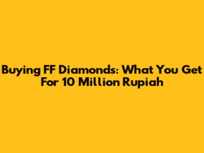 Buying FF Diamonds: What You Get For 10 Million Rupiah
