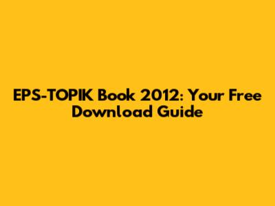 EPS-TOPIK Book 2012: Your Free Download Guide