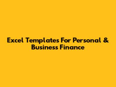 Excel Templates For Personal & Business Finance