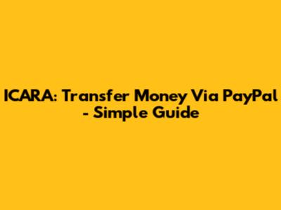 ICARA: Transfer Money Via PayPal - Simple Guide