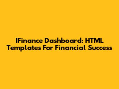 IFinance Dashboard: HTML Templates For Financial Success