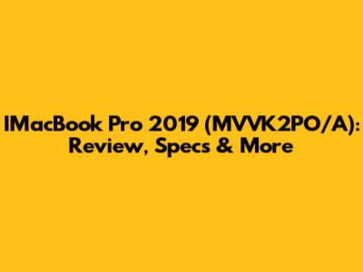 IMacBook Pro 2019 (MVVK2PO/A): Review, Specs & More