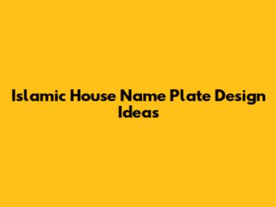 Islamic House Name Plate Design Ideas