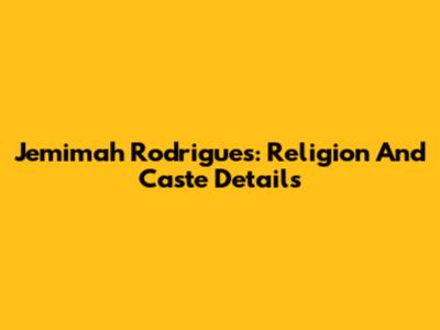 Jemimah Rodrigues: Religion And Caste Details