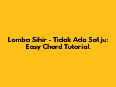 Lomba Sihir - Tidak Ada Salju: Easy Chord Tutorial