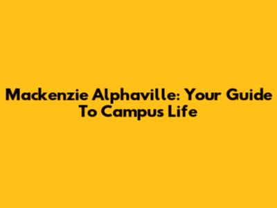 Mackenzie Alphaville: Your Guide To Campus Life