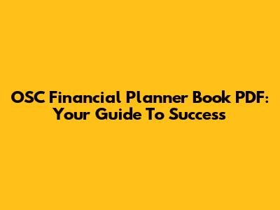 OSC Financial Planner Book PDF: Your Guide To Success