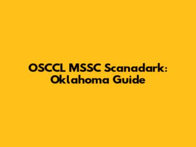 OSCCL MSSC Scanadark: Oklahoma Guide