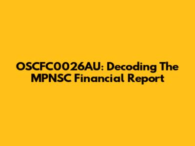 OSCFC0026AU: Decoding The MPNSC Financial Report
