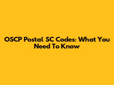 OSCP Postal SC Codes: What You Need To Know