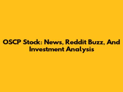 OSCP Stock: News, Reddit Buzz, And Investment Analysis