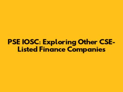 PSE IOSC: Exploring Other CSE-Listed Finance Companies