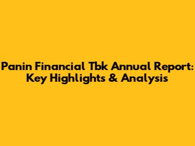 Panin Financial Tbk Annual Report: Key Highlights & Analysis