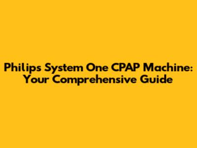 Philips System One CPAP Machine: Your Comprehensive Guide