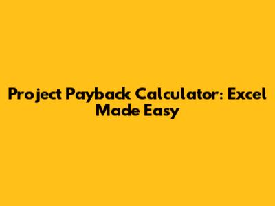 Project Payback Calculator: Excel Made Easy