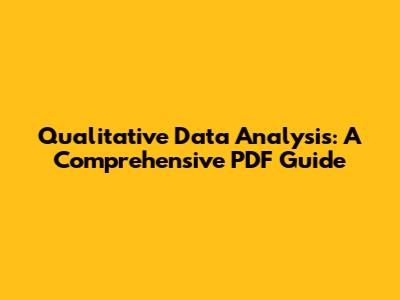 Qualitative Data Analysis: A Comprehensive PDF Guide