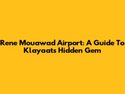 Rene Mouawad Airport: A Guide To Klayaat's Hidden Gem