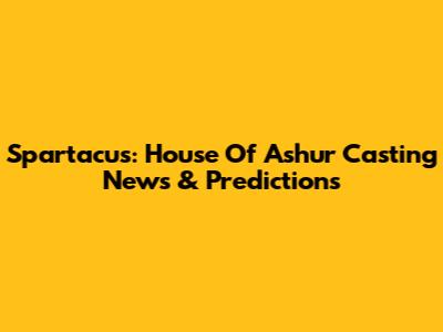 Spartacus: House Of Ashur Casting News & Predictions