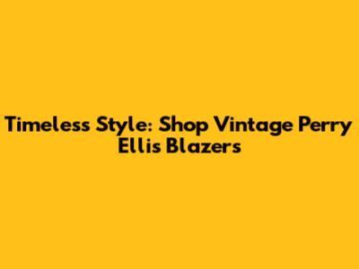 Timeless Style: Shop Vintage Perry Ellis Blazers