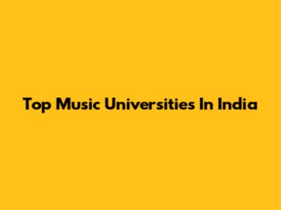 Top Music Universities In India