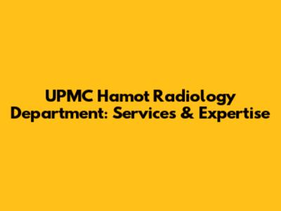 UPMC Hamot Radiology Department: Services & Expertise