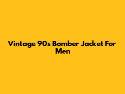 Vintage 90s Bomber Jacket For Men