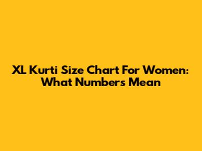 XL Kurti Size Chart For Women: What Numbers Mean