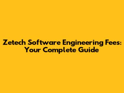 Zetech Software Engineering Fees: Your Complete Guide